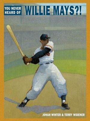 cover image of You Never Heard of Willie Mays?!